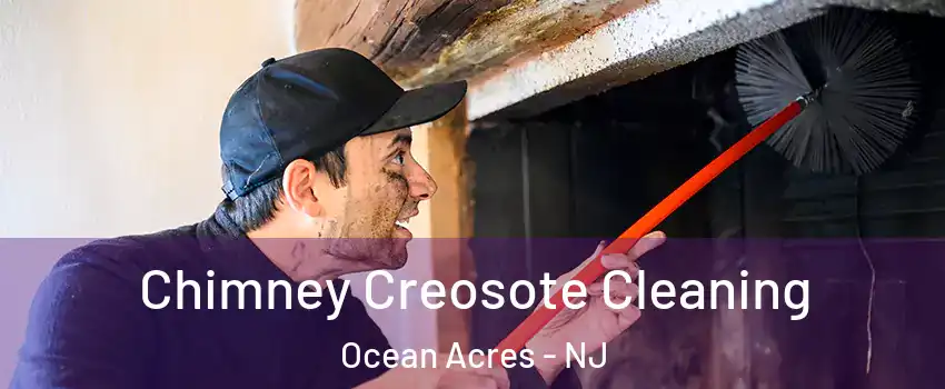  Chimney Creosote Cleaning Ocean Acres - NJ
