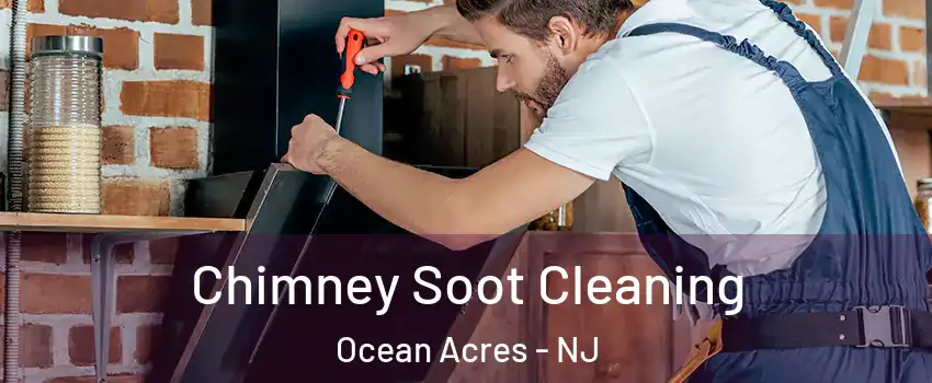  Chimney Soot Cleaning Ocean Acres - NJ