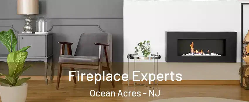  Fireplace Experts Ocean Acres - NJ