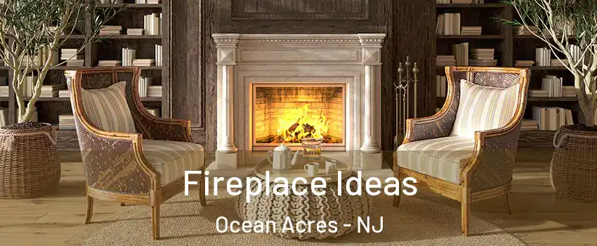  Fireplace Ideas Ocean Acres - NJ