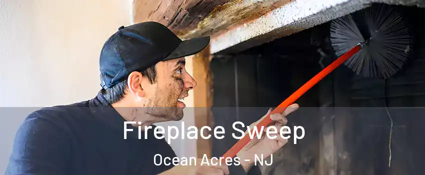  Fireplace Sweep Ocean Acres - NJ